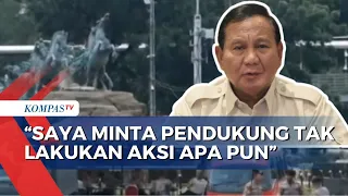 Jelang Putusan MK Soal Sengketa Pilpres, Prabowo Minta Pendukung Tak Lakukan Aksi