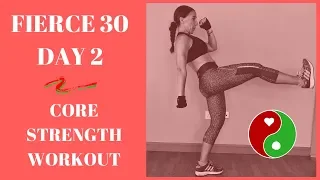 Core Strength/Fierce 30/Day 2