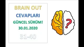 Brain Out Level 31 32 33 34 35 36 37 38 39 40 Cevapları