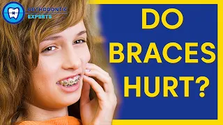 Do Braces Hurt?