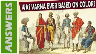The "Caste" System of India - Was it Based Originally on Skin Color?