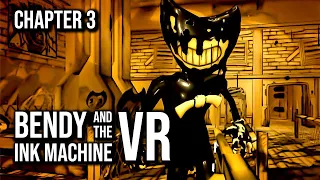 Bendy and the Ink Machine VR | Chapter 3 | 60FPS - No Commentary