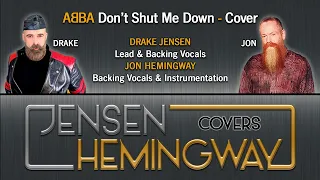 ABBA - Don't Shut Me Down - cover by Drake Jensen & Jon Hemingway