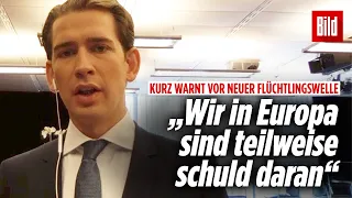 Sebastian Kurz (ÖVP) warnt vor neuer Flüchtlingswelle | Die richtigen Fragen