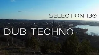 DUB TECHNO || Selection 130 || Celestial Dubscape