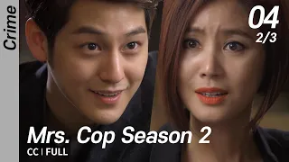 [CC/FULL] Mrs. Cop Season 2 EP04 (2/3) | 미세스캅2