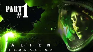 Alien: Isolation | Walkthrough Gameplay Let's Play | PART 1 | MISSION 1 | No Commentary