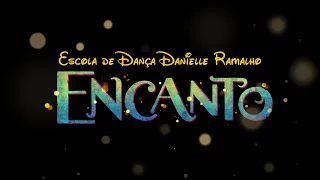 ENCANTO - Escola de Dança Danielle Ramalho