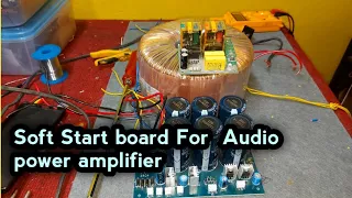 2000 watt soft start board For  audio power amplifier, @Makeswell4