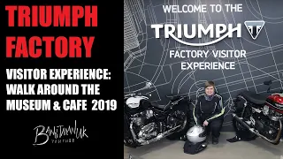 Triumph Motorcycle Factory visitor experience 2019