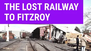 The Abandoned Railway to Fitzroy