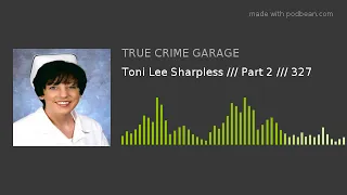 Toni Lee Sharpless /// Part 2 /// 327