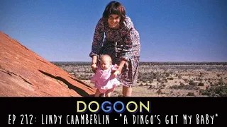 Lindy Chamberlain: "A dingo's got my baby!" - Do Go On Comedy Podcast (Episode 212)
