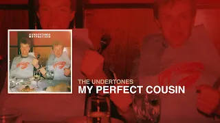 The Undertones - My Perfect Cousin