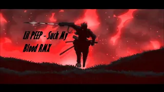 Lil Peep - Suck my Blood [ΔukuFux RMX] // 240 BPM | AMV