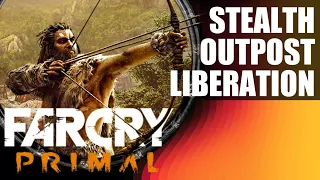 FAR CRY PRIMAL STEALTH OUTPOST LIBERATION COMPILATION(UNDETECTED)