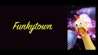 Funky Town - Featuring Mr. Chicken Official