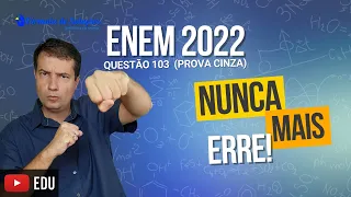 Questão 103 Prova Cinza - ENEM 2022