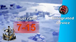 7-15 Trust/Material farm | Integrated Device | Arknights