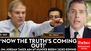 Jim Jordan Ruthlessly Goes After Hunter Biden | 2023 Rewind