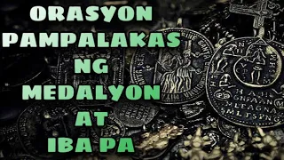 ORASYON PAMPALAKAS NG MEDALLION AT MGA GAMIT PANG SPIRITUAL