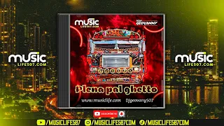 PLENA PAL GHETTO #MIXTAPE #2023 - DJ GEOVANNY 507 | #MUSICLIFE507