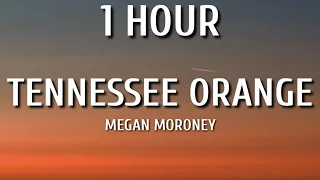 Megan Moroney - Tennessee Orange (1 HOUR/Lyrics) "but i met somebody and he's got blue eyes"