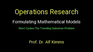 Operations Research: Formulating Mathematical Models (Short Cycles/The Traveling Salesman Problem)