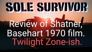 Twilight Zone-ish movie SOLE SURVIVOR (1970) review - William Shatner, Richard Basehart. Fantasy.