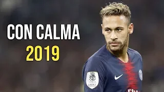 Neymar Jr  ► Con Calma - Daddy Yankee & Snow ● Skills & Goals 2018/19 | HD