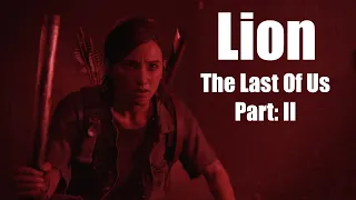 The Last Of Us Part II: Lion - Hollywood Undead GMV