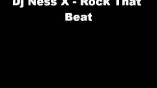 Dj Ness X - Rock That  Beat