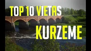 TOP 10 VIETAS, KO APSKATĪT KURZEMĒ!!