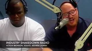 Industry Shakedown Radio - Action Bronson, Solace, Meyhem Lauren Cypher