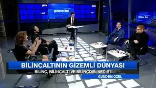 Bilinçaltının gizemli dünyası -  Gündem Özel 2 Haziran 2017 Cuma