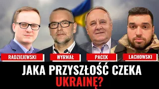 SCENARIUSZE WOJNY NA UKRAINIE: Radziejewski, Pacek, Wyrwał, Lachowski