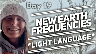 Light Language - New Earth Frequencies - Day 19 of 30day Challenge (info below)