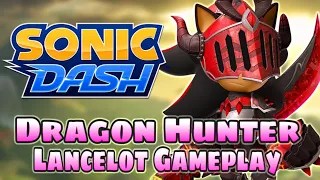 DRAGON HUNTER LANCELOT GAMEPLAY (FULLY UPGRADED) - Sonic Dash