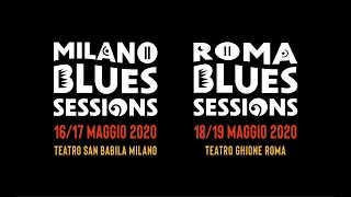 MILANO & ROMA BLUESSESSIONS 2020: IN MAY 2020 THE GREAT INTERNATIONAL BLUES RETURNS LIVE IN THEATERS