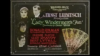 "Lady Windermere's Fan" [1925] A Film by Ernst Lubistch Based on the Play by Oscar Wilde