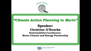 Climate Change Speaker Series #6: "Climate Action Planning in Marin"