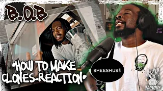 PUT YA TIN HAT ON FOR THIS ONE!!!🔥🔥🔥| B.O.B-HOW TO MAKE A CLONE (OFFICIAL VIDEO)REACTION