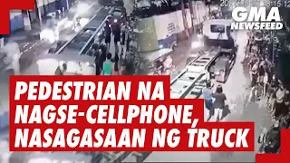 Pedestrian na nagse-cellphone, nasagasaan ng truck | GMA News Feed