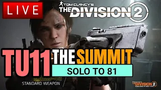 🔴LIVE🔴THE DIVISION 2 - TU11.1 THE SUMMIT SOLO TO 81 | NEW PISTOL/SHOTGUN BUILD☢️