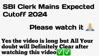 SBI CLERK MAINS EXPECTED CUTOFF 2024 #sbiclerk #sbiclerkmains #sbiclerkmains2024 #sbi #ibps #banking