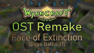 Wynncraft OST Remake - Face of Extinction (Boss Battle 17)