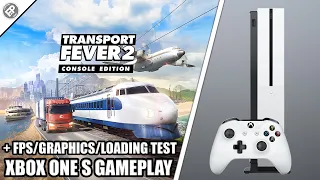 Transport Fever 2 - Xbox One Gameplay + FPS Test