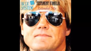 Blue System - Testament D'amelia (Extended Mix)