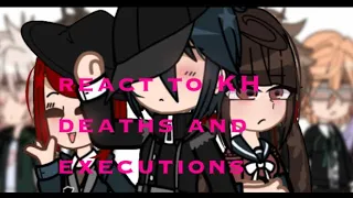 THH and GD react to KH deaths and executions(dangonronpa)