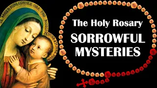 The Holy Rosary (VIRTUAL) - SORROWFUL MYSTERIES - Tuesdays and Fridays